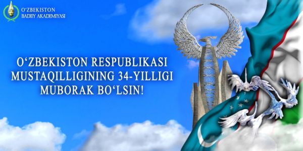 O‘zbekiston Respublikasi Davlat Mustaqilligining 34 yilligi bilan samimiy muborakbod etamiz!