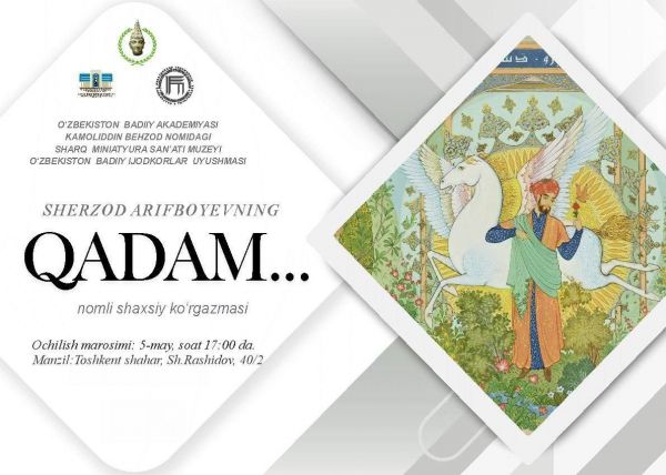 Sherzod Arifboyevning "Qadam" nomli shaxsiy ko‘rgazmasiga taklif etamiz!