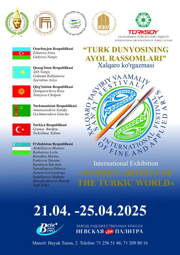 “Turk dunyosining ayol rassomlari” nomli xalqaro ko‘rgazma bo‘lib o‘tadi.