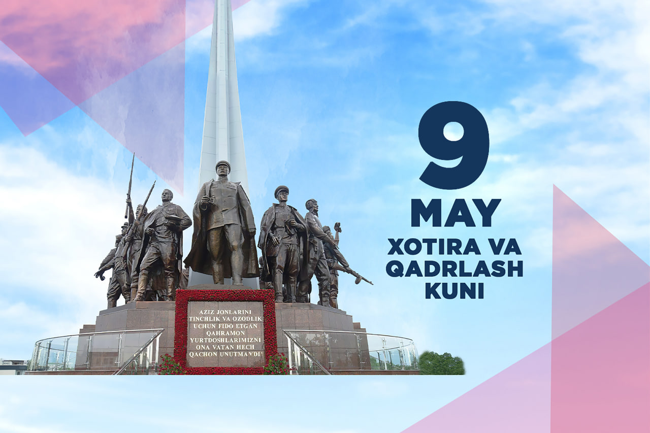 9-may - Xotira va Qadrlash kuni bilan tabriklaymiz!