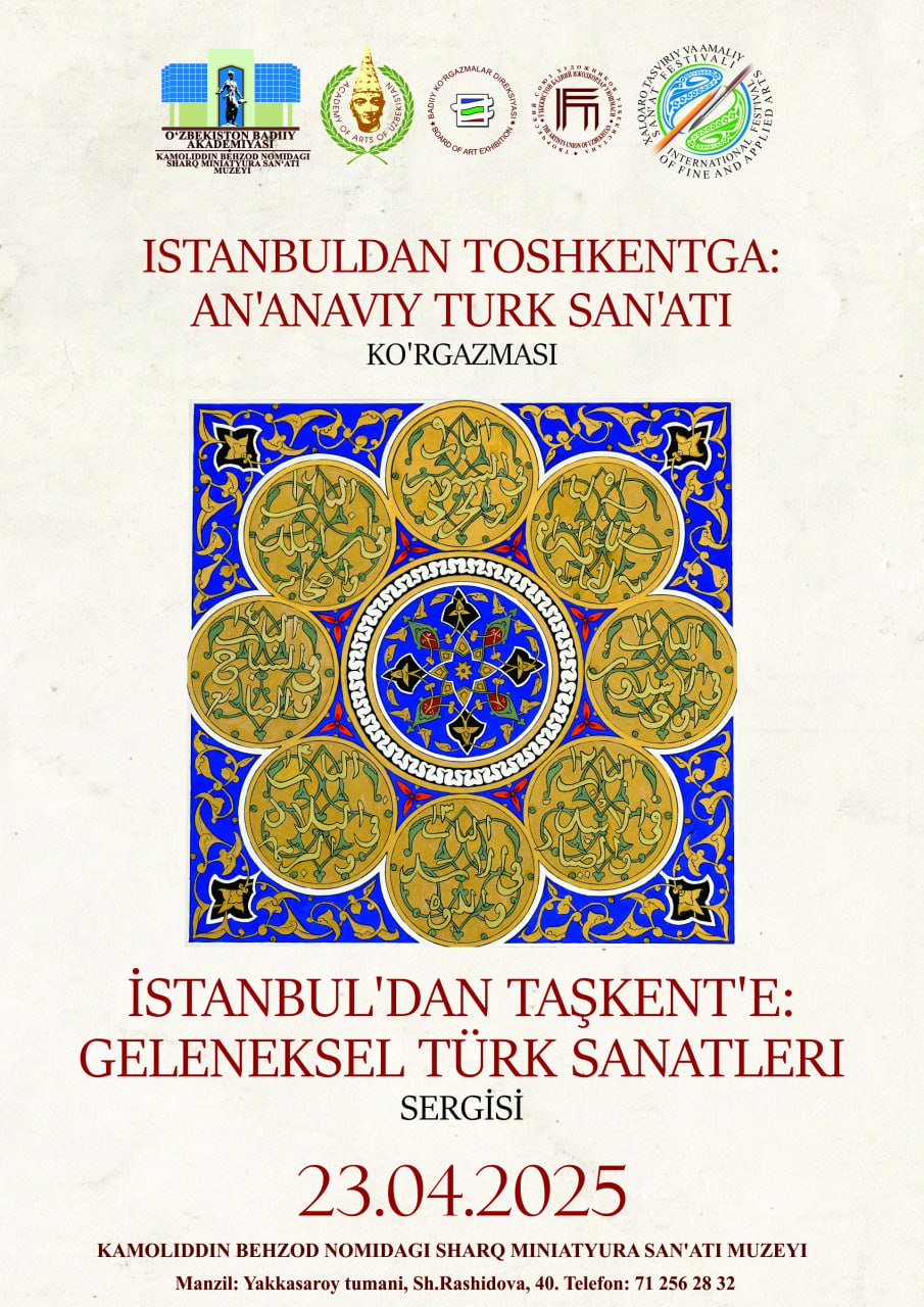 "Istanbuldan Toshkentgacha" nomli miniatyura, xattotlik asarlaridan iborat ko‘rgazmasi ochiladi.